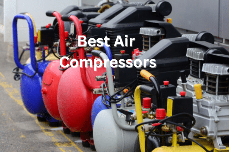 Best Air Compressor: Top Choices for Home and Work